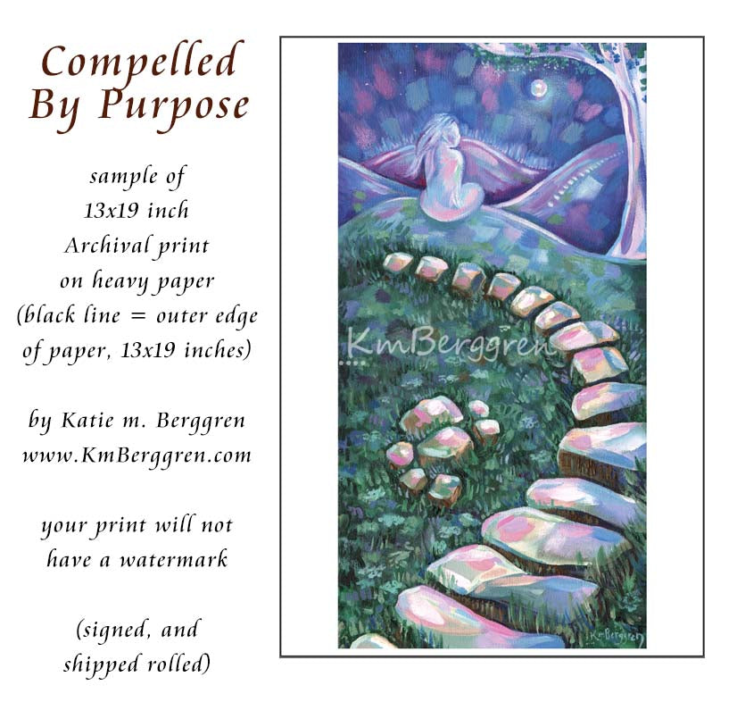 A vertical full-color paper print showing a whimsical path of pink and white stones winding through a green landscape toward a seated woman under a purple night sky, 'Compelled By Purpose', by Katie m. Berggren