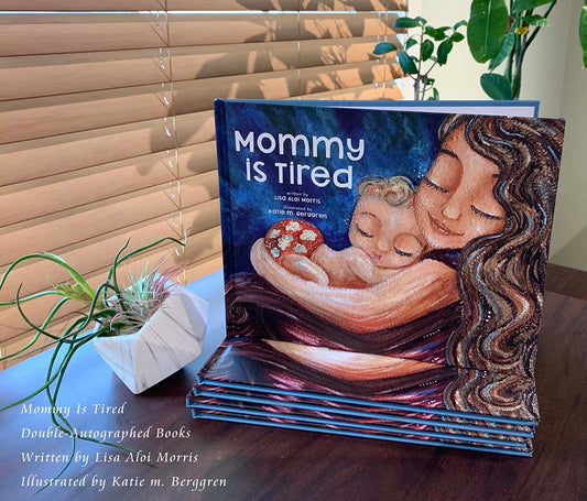 Mommy Is Tired - Double-Autographed Illustrated Hardcover Story Book