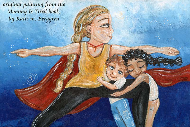 mommy is a superhero art, yoga painting of mother and children, 2 kids and mom yoga, mommy is tired painting, art from a storybook, published artwork, lisa morris author, lisa aloi morris mommy is tired, illustrated book art, illustrations and book, free book with purchase, kmberggren, km berggren book illustrations