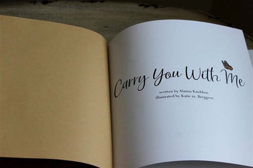 interior autographed page of the Carry You With Me Storybook by Alanna Knobben and Katie m. Berggren