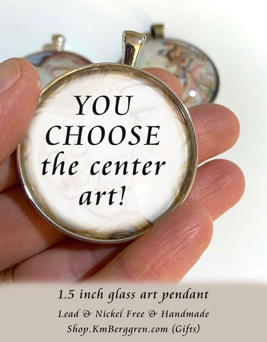 choose the artwork that will be in your glass art motherhood pendant hand created by KmBerggren